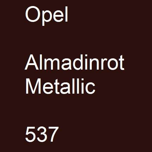 Opel, Almadinrot Metallic, 537.